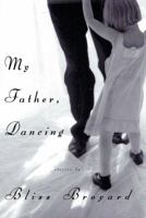 My Father, Dancing (Harvest Book) 0156013967 Book Cover