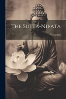 The Sutta-Nipata 1021170933 Book Cover