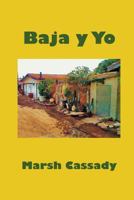 Baja y Yo 1492317462 Book Cover