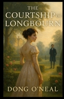 The Courtship of Longbourn: A Pride and Prejudice Variations B0FDBHQ66S Book Cover