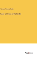 Tunes to Hymns in the Rivulet 3382196158 Book Cover