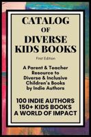 Catalog of Diverse Kids Books by Indie Authors 1966150024 Book Cover