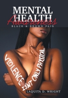 Mental Health Awareness : Black and Brown Pain null Book Cover