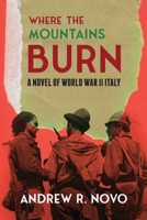 Where the Mountains Burn 1599542498 Book Cover