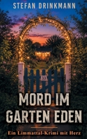 Mord im Garten Eden: Ein Limmattal-Krimi mit Herz (German Edition) 3695724668 Book Cover