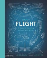 Book of Flight: 10 Record-Breaking Animals with Wings 0714878685 Book Cover