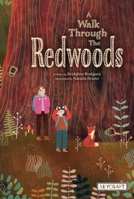 A Walk Through the Redwoods | Juvenile, Science & Nature Children’s Fiction Book | Reading Age 5-10 | Grade Level K-5 | Reycraft Books | Coming 9/12/23! 1478879173 Book Cover