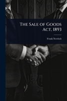 The Sale of Goods Act, 1893 1023730952 Book Cover