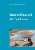 Dachs und Maus und die Erwachsenen: Geschichten für Kinder 3752860928 Book Cover