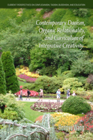 Contemporary Daoism, Organic Relationality, and Curriculum of Integrative Creativity 1648025846 Book Cover