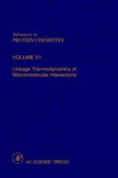 Advances in Protein Chemistry, Volume 51: Linkage Thermodynamics of Macromolecular Interactions (Advances in Protein Chemistry) (Advances in Protein Chemistry) 0120342510 Book Cover