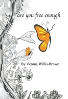 Are You Free Enough? 1984575597 Book Cover
