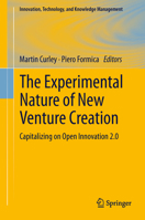 The Experimental Nature of New Venture Creation: Capitalizing on Open Innovation 2.0 3319001787 Book Cover