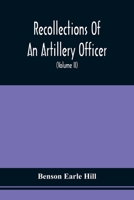 Recollections of an Artillery Officer: Including Scenes and Adventures in Ireland, America, Flanders, and France. Volume 2 of 2 9354508901 Book Cover