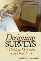 Designing Surveys: A Guide to Decisions and Procedures (Undergraduate Research Methods & Statistics in the Social Sciences, 464) 0803990561 Book Cover