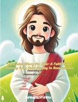 The Easter Story for Kids: A Faith-Filled Journey from Palm Sunday to Resurrection: Celebrating the Resurrection of Jesus Through Faith, Fun, and Activities B0F2J2K8WH Book Cover