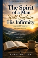 The Spirit of a Man will Sustain his Infirmity B0HDZR58R4 Book Cover