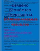 DERECHO ECONÓMICO EMPRESARIAL-EXÁMENES PARCIALES RESUELTOS: Facultad: ADMINISTRACIÓN DE EMPRESAS (Spanish Edition) 1090449895 Book Cover