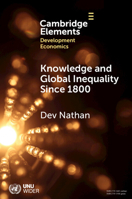 Knowledge and Global Inequality, 1800 Onwards: Interrogating the Present as History 1009455141 Book Cover