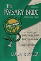The Rosary Bride: A Cloistered Death 1590802276 Book Cover
