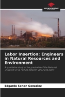 Labor Insertion: Engineers in Natural Resources and Environment 6205734702 Book Cover
