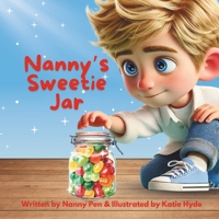 Nanny's Sweetie Jar: Christian visits his nanny and her sweetie jar. This rhyming witty ditty book is another glimpse into the life of Christian and his family. 1068736313 Book Cover