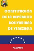 Constitución de Venezuela: Constitución de la República Bolivariana de Venezuela 1521316481 Book Cover