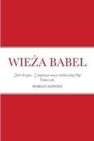 WIEŻA BABEL: Zbiór Esejów. Z inspiracji mowy noblowskiej Olgi Tokarczuk. 1329187334 Book Cover