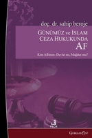 Amnesty in Contemporary and Islamic Criminal Law: Who Should Forgive: The State? Victim? Can the Understanding of Amnesty in Islamic Criminal Law Be a ... Law Regarding Amnesty? (Turkish Edition) 1463248679 Book Cover