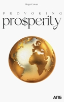 Provoking Prosperity 1737559188 Book Cover