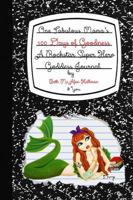 One Fabulous Mama's 100 Days of Goodness: A Rock Star Super Hero Goddess Journal 0991163303 Book Cover