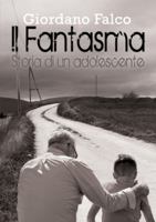 Il Fantasma: Storia di un adolescente 1079225919 Book Cover