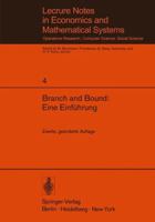 Branch and Bound: Eine Einfuhrung: Unterlagen Fur Einen Kurs Des Instituts Fur Operations Research Der Eth Zurich 3540061126 Book Cover