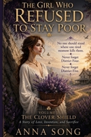 The Girl Who Refused to Stay Poor: The Clover Shield B0H5T11QGQ Book Cover