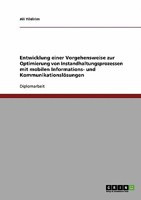 Entwicklung einer Vorgehensweise zur Optimierung von Instandhaltungsprozessen mit mobilen Informations- und Kommunikationsl�sungen 3638700011 Book Cover