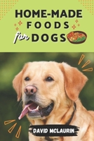 Home-Made Food for Dogs: Series of recipes for healthy home-made food for dogs B0CR9WGXFR Book Cover