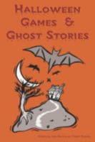 Halloween Games & Ghost Stories 1604594837 Book Cover