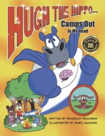 Hugh the Hippo Camps Out In My Head 1667868578 Book Cover