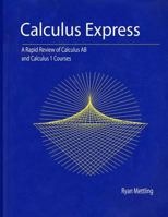 Calculus Express: A Rapid Review of Calculus AB and Calculus 1 Courses 1481934880 Book Cover
