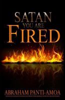 Satan Your Are Fired 1500266329 Book Cover