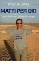 Matti per Dio. Missione un affare di cuore 8868798190 Book Cover
