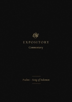 ESV Expository Commentary: Psalms–Song of Solomon 1433546442 Book Cover
