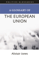 A Glossary of the European Union 0748625755 Book Cover