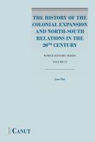 The History of the Colonial Expansion and North-South Relations in the 20th Century 6059914705 Book Cover