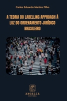 A Teoria Do Labelling Approach À Luz Do Ordenamento Jurídic (Portuguese Edition) 6583134616 Book Cover