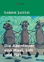 Die Abenteuer von Maxi, Lilli und Piet 3746936632 Book Cover