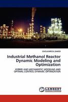 Industrial Methanol Reactor Dynamic Modeling and Optimization 384438863X Book Cover