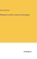 M?langes le premier royaume de bourgogne 3382203200 Book Cover