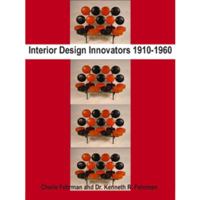 Interior Design Innovators 1910 1960 098420010X Book Cover