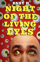 Night of the Living Eyes (Batshit Musicals) B0DXRZTZPB Book Cover